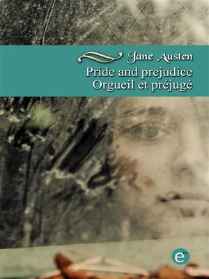 cover image of Pride and prejudice / Orgueil et préjugé